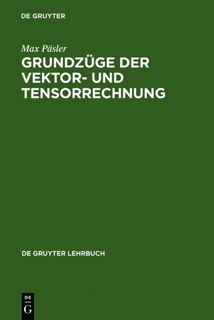 Grundz?e Der Vektor- Und Tensorrechnung (Hardcover, Reprint 2012)
