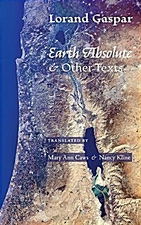 Earth Absolute & Other Texts (Paperback)