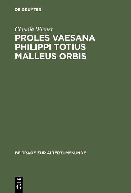 Proles vaesana Philippi totius malleus orbis (Hardcover, Reprint 2012)