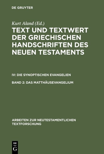 Das Matthausevangelium: Bd 2.1: Handschriftenliste Und Vergleichende Beschreibung. Bd 2.2: Resultate Der Kollation Und Hauptliste Sowie Erganz (Hardcover, Unverand. Nachd)