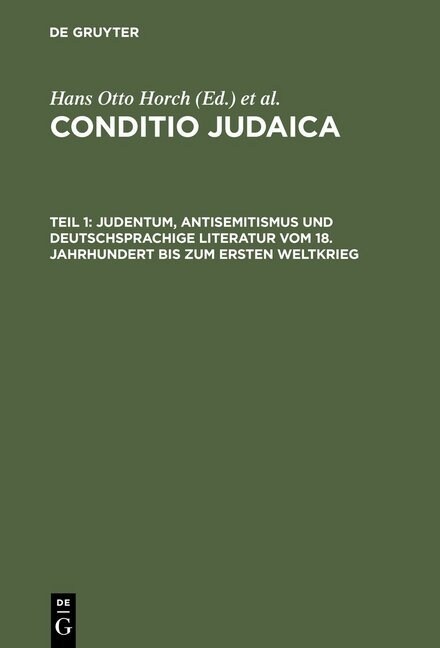 Judentum, Antisemitismus Und Deutschsprachige Literatur Vom 18. Jahrhundert Bis Zum Ersten Weltkrieg (Hardcover, Reprint 2012)