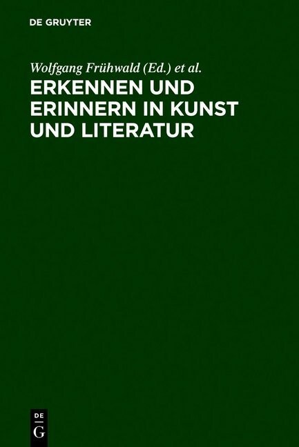 Erkennen Und Erinnern in Kunst Und Literatur (Hardcover, Reprint 2011)