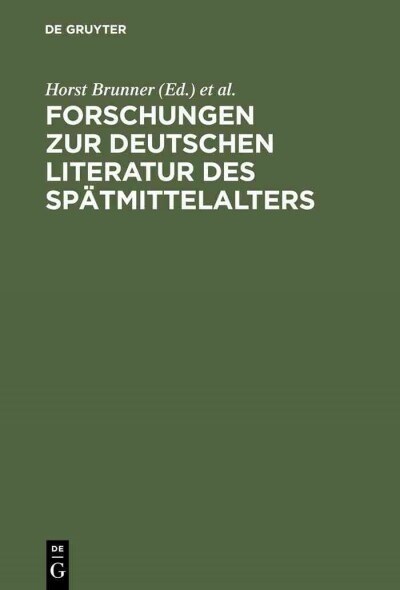 Forschungen Zur Deutschen Literatur Des Sp?mittelalters: Festschrift F? Johannes Janota (Hardcover, Reprint 2012)