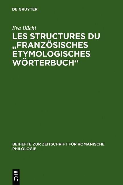 Les Structures du Franz?isches Etymologisches W?terbuch (Hardcover, Reprint 2011)