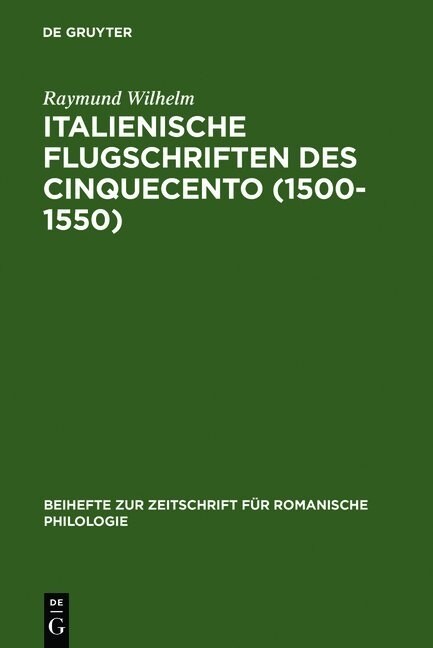 Italienische Flugschriften Des Cinquecento (1500-1550) (Hardcover, Reprint 2010)