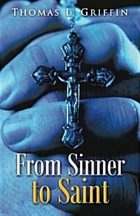 From Sinner to Saint (Paperback)