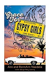 Grace for Gypsy Girls: A Survival Memoir (Paperback)