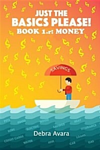 Just the Basics Please! Book 1.R: Money (Paperback)