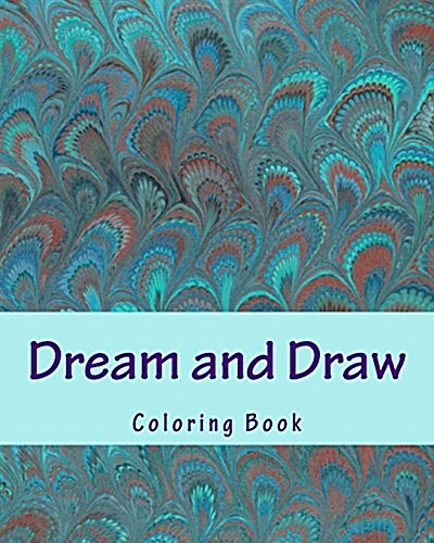 Dream and Draw: Coloring Book (Paperback)