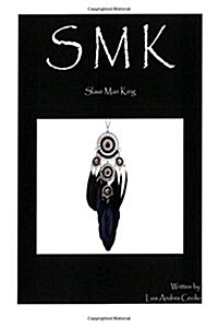 Smk: Slave, Man, King.: Slave, Man, King. (Paperback)