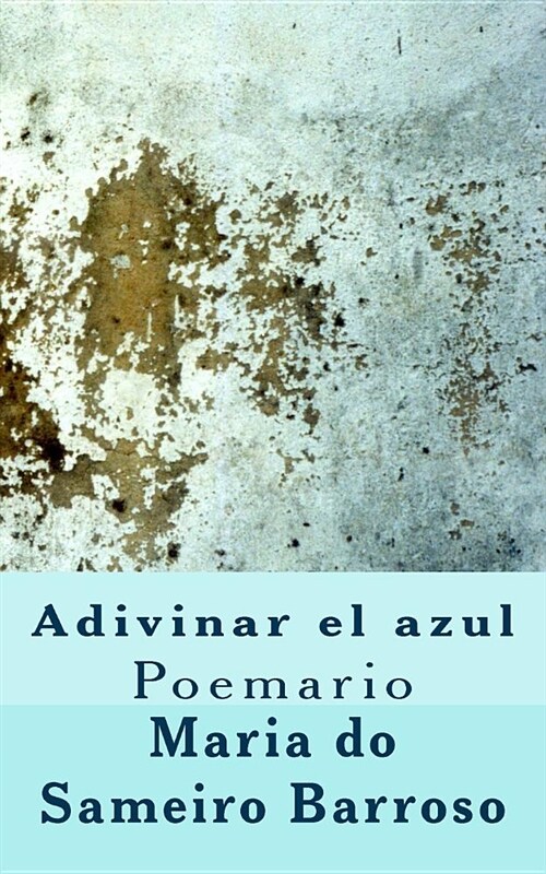 Adivinar El Azul: Poemario (Paperback)