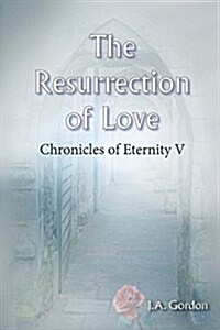 The Resurrection of Love (Paperback)