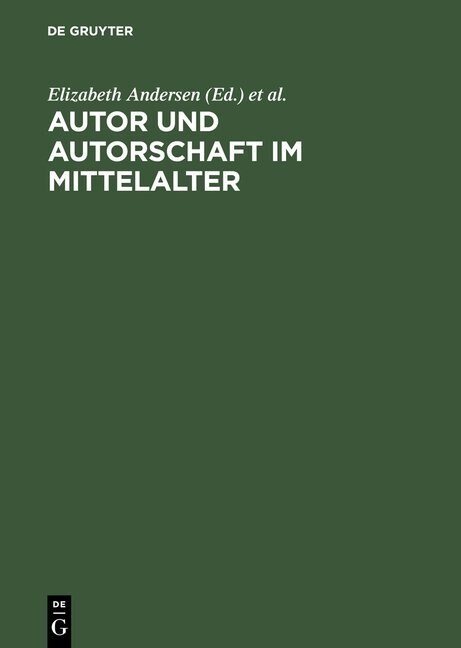 Autor und Autorschaft im Mittelalter (Hardcover, Reprint 2012)