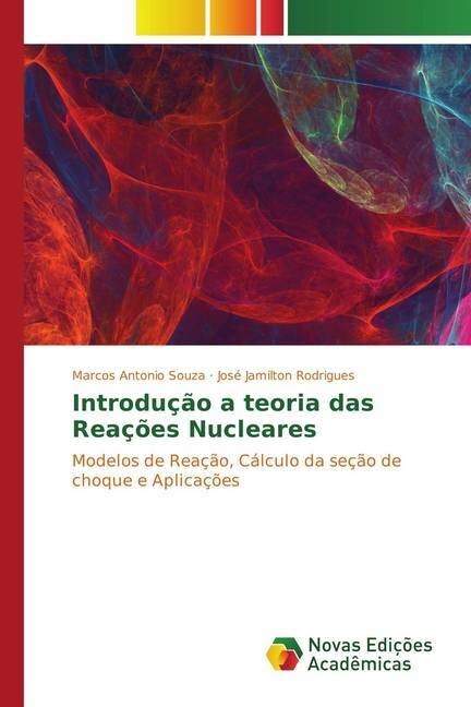 Introdu豫o a teoria das Rea寤es Nucleares (Paperback)