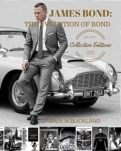 James Bond: The Evolution of Bond: 1000 Copy Limited Edition (Paperback)