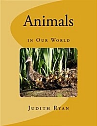 Animals in Our World (Paperback)