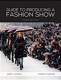 Guide to Producing a Fashion Show: Studio Access Card (Paperback, 3, Revised)