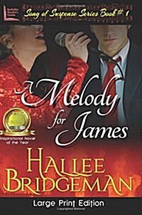 A Melody for James: Part 1 of the Song of Suspense Series (Paperback)
