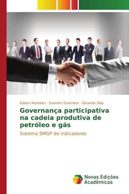 Governan? participativa na cadeia produtiva de petr?eo e g? (Paperback)