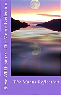 The Moons Reflection (Paperback)