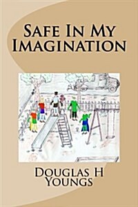 Safe in My Imagination (Paperback)