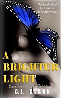 A Brighter Light (Paperback)