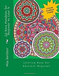 20 Easy Mandalas for Beginner to Color 3: Coloring Book for Absolute Beginner (Paperback)