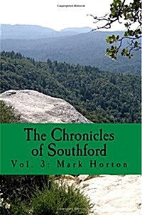 The Chronicles of Southford: Vol. 3: Mark Horton (Paperback)