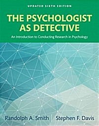 The Psychologist as Detective: An Introduction to Conducting Research in Psychology, Books a la Carte (Loose Leaf, 6)