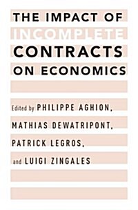 The Impact of Incomplete Contracts on Economics (Hardcover)