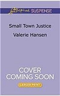 Small Town Justice (Mass Market Paperback, Large Print)