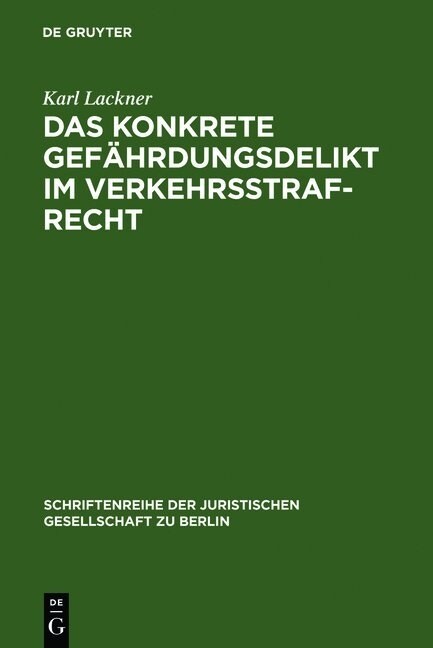 Das konkrete Gef?rdungsdelikt im Verkehrsstrafrecht (Hardcover, Reprint 2012)