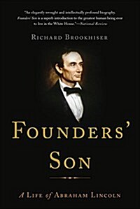 Founders Son: A Life of Abraham Lincoln (Paperback)