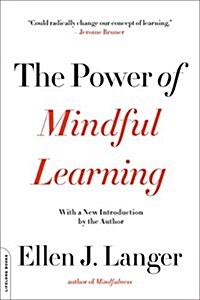 The Power of Mindful Learning (Paperback)
