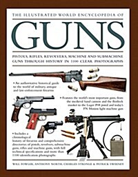 Illustrated World Encyclopedia of Guns (Hardcover)
