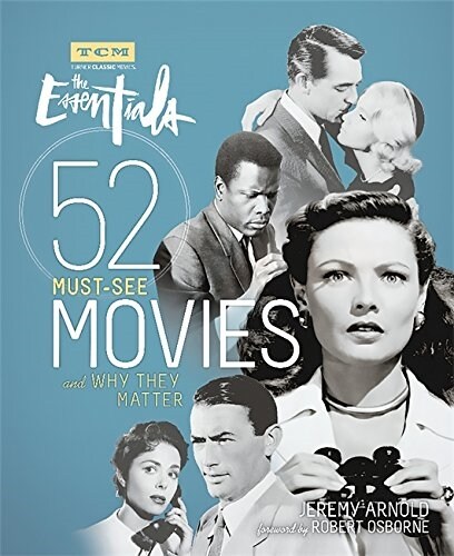 The Essentials: 52 Must-See Movies and Why They Matter (Paperback)
