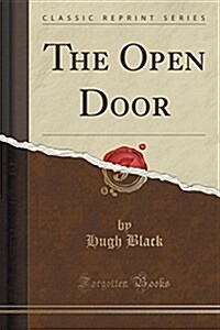 The Open Door (Classic Reprint) (Paperback)