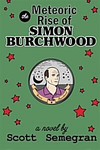 The Meteoric Rise of Simon Burchwood (Paperback)