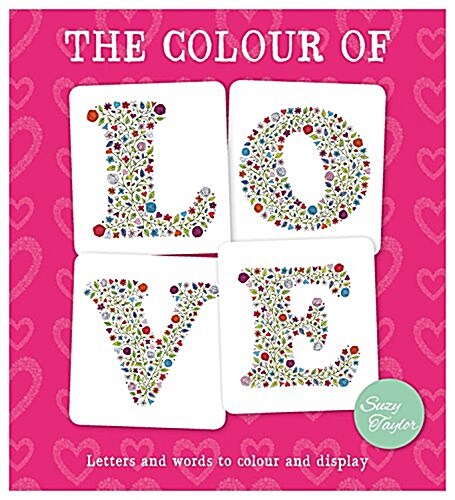 The Colour of Love : Letters and Words to Colour and Display (Paperback)