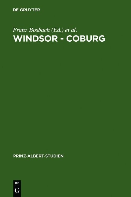 Windsor - Coburg: Geteilter Nachlass - Gemeinsames Erbe. Eine Dynastie Und Ihre Sammlungen (Hardcover, Reprint 2011)