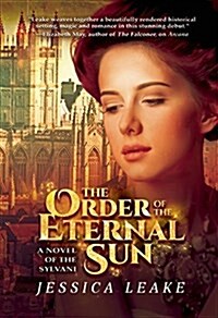 The Order of the Eternal Sun: A Novel of the Sylvani (Hardcover)