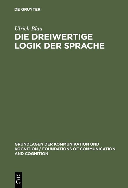 Die dreiwertige Logik der Sprache (Hardcover, Reprint 2012)