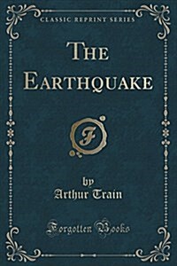 The Earthquake (Classic Reprint) (Paperback)