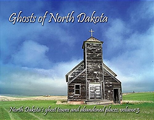 Ghosts of North Dakota (Hardcover)