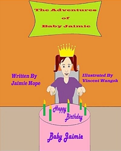 The Adventures of Baby Jaimie: Happy Birthday Baby Jaimie (Paperback)