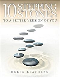 10 Stepping Stones to a Better Version of You (Paperback)