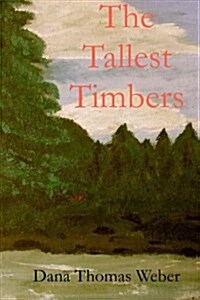 The Tallest Timbers (Paperback)