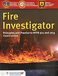 Fire Investigator: Principles and Practice to Nfpa 921 and Nfpa 1033 (Paperback, 4)