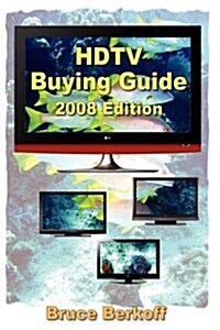 HDTV Buying Guide 2008 Edition (Paperback)