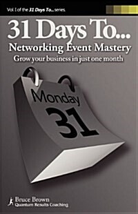 31 Days to Networking Event Mastery (Paperback)